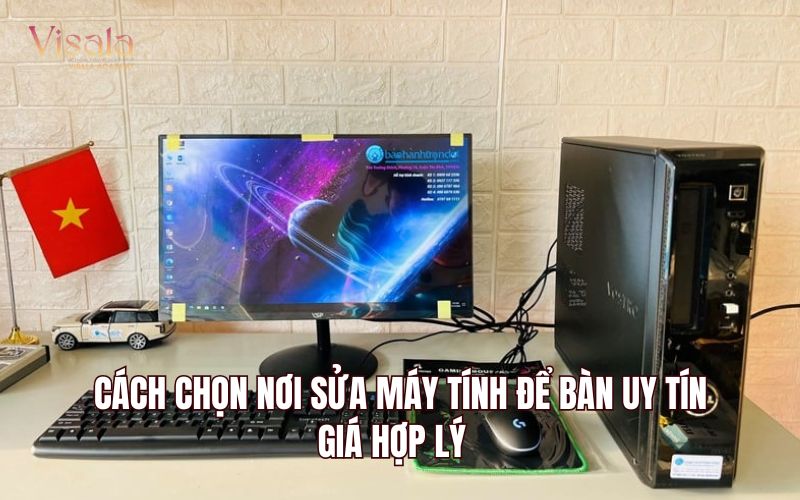Cách Chọn Nơi Sửa Máy Tính Để Bàn Uy Tín, Giá Hợp Lý